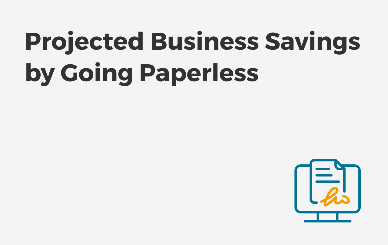 Projected Business Savings by Going Paperless