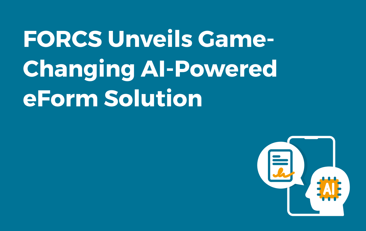 FORCS Unveils Game-Changing AI-Powered eForm Solution